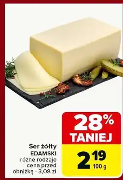 Carrefour Ser żółty EDAMSKI różne rodzaje oferta