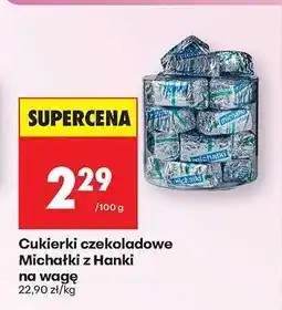 Biedronka Cukierki czekoladowe Michalki z Hanki na wage oferta