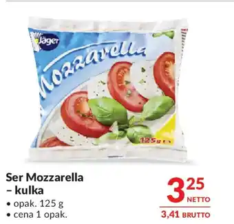Makro Ser Mozzarella - kulka oferta