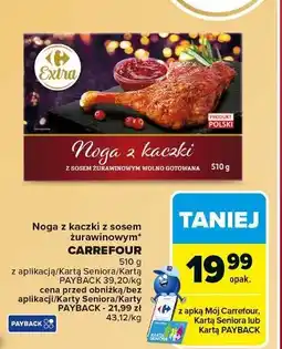 Carrefour Noga z kaczki sosem żurawinowym wolno gotowana Carrefour Extra oferta
