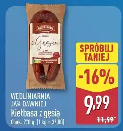 ALDI Kiełbasa z gęsią Wędliniarnia Jak Dawniej oferta