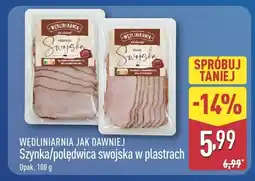 ALDI Szynka swojska w plastrach Wędliniarnia Jak Dawniej oferta