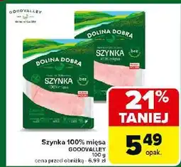 Carrefour Szynka 100% mięsa Dolina Dobra oferta