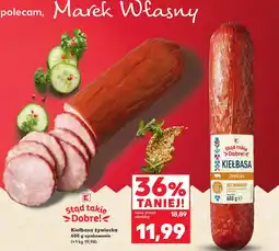 Kaufland Kiełbasa K-Stąd Takie Dobre oferta