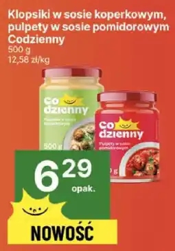 Delikatesy Centrum Klopsiki w sosie koperkowym, pulpety w sosie pomidorowym Codzienny oferta