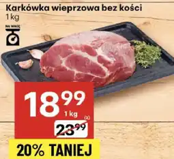 Delikatesy Centrum Karkówka wieprzowa bez kości Delikatesy Centrum oferta