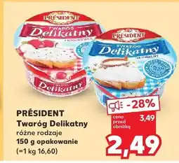 Kaufland Twaróg Delikatny, różne rodzaje Président oferta