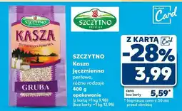 Kaufland Kasza jęczmienna perłowa Szczytno różne rodzaje 400 g oferta