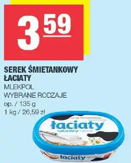 Spar Serek śmietankowy łaciaty Mlekpol wybrane rodzaje oferta