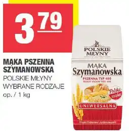 Spar Mąka pszenna Szymanowska POLSKIE MŁYNY, wybrane rodzaje oferta