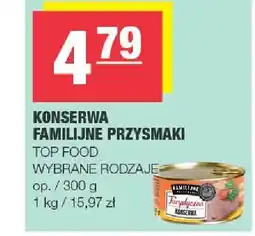 Spar Konserwa familijne przysmaki TOP FOOD, wybrane rodzaje oferta