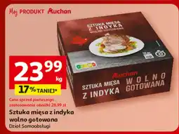Auchan Sztuka mięsa z indyka wolno gotowana Dział Samoobsługi oferta