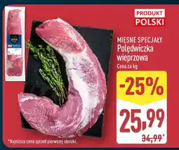 ALDI Polędwica wieprzowa Mięsne Specjały oferta