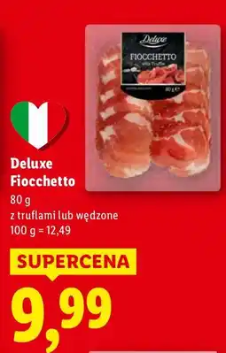 Lidl Fiocchetto wędzone Deluxe oferta