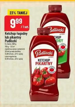 Polomarket Ketchup łagodny lub pikantny Pudliszki 990g oferta