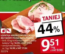 Selgros Łopatka wieprzowa bez kości bez skóry filet na patyk Selgros oferta