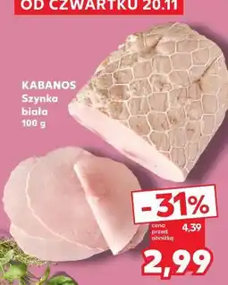 Kaufland Szynka biała Kabanos oferta