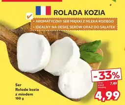 Kaufland Rolada kozia z miodem oferta