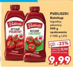 Kaufland Ketchup pikantny Pudliszki oferta
