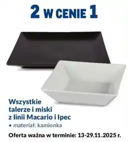 Makro Wszystkie talerze i miski z linii Macario i lpec oferta