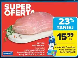 Carrefour Szynka wieprzowa bez kości oferta