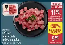 ALDI Mięso z uda indyka na gulasz Mięsne Specjały Zawsze Świeże (Aldi) oferta