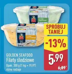 ALDI Filety Golden Seafood śledziowe różne rodzaje oferta