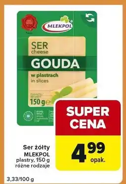 Carrefour Express Ser żółty MLEKPOL GOUDA plastry 150 g różne rodzaje oferta