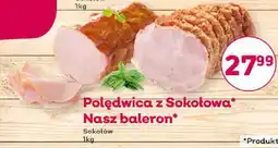 Bliski Polędwica z Sokołowa Nasz baleron Sokołów oferta