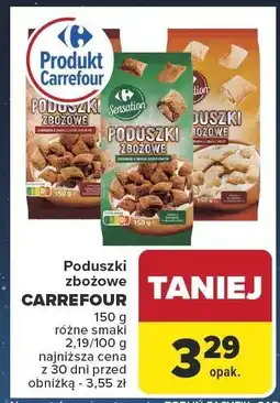 Carrefour Poduszki zbożowe CARREFOUR 150 g oferta