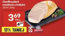 Delikatesy Centrum Osełka pierś maślana z indyka 36,90 zł/kg Indykpol oferta