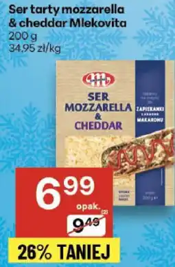 Delikatesy Centrum Ser tarty mozzarella & cheddar Mlekovita oferta