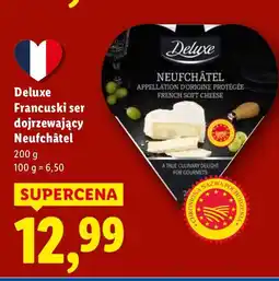 Lidl Ser francuski dojrzewający Neufchâtel Deluxe oferta
