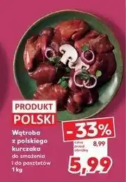 Kaufland Wątróbka z kurczaka oferta