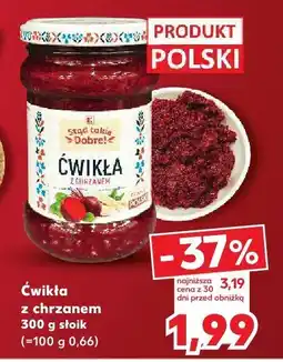 Kaufland Ćwikła z chrzanem K-Stąd Takie Dobre oferta