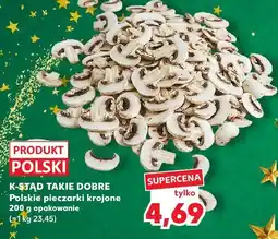 Kaufland Pieczarki krojone polskie K-Stąd Takie Dobre oferta