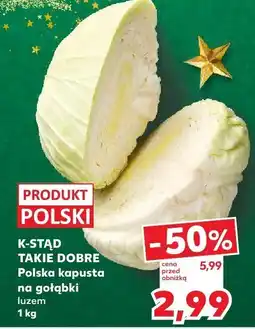 Kaufland Kapusta polska na gołąbki luzem 1 kg K-Stąd Takie Dobre oferta