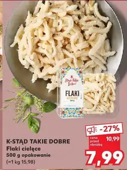 Kaufland Flaki cielęce K-Stąd Takie Dobre oferta