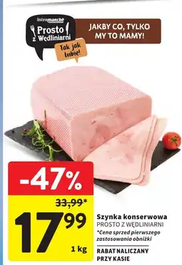Intermarche Szynka konserwowa Prosto z Wędliniarni oferta