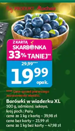Auchan Borówki w wiaderku XL 900g, odmiana: sekoya, kraj poch.: Peru Auchan oferta