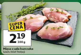 Auchan Mięso z uda kurczaka luzem Dział Tradycji oferta