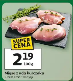 Auchan Mięso z uda kurczaka luzem Dział Tradycji Auchan oferta