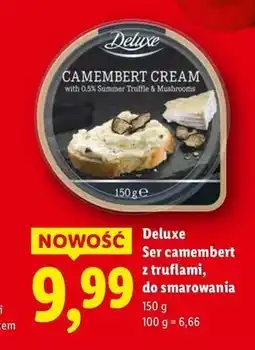 Lidl Deluxe Ser camembert z truflami, do smarowania oferta