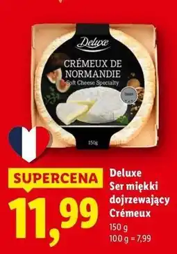 Lidl Deluxe Ser miękki dojrzewający Cremeux oferta