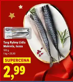 Lidl Makrela tusza Targ Rybny Lidla oferta