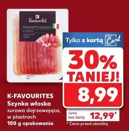 Kaufland Szynka włoska surowa dojrzewająca, w plastrach K-Favourites oferta