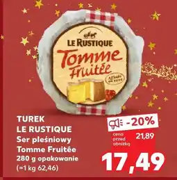 Kaufland Ser pleśniowy Tomme Fruitée Le Rustique oferta