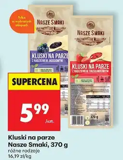 Biedronka Kluski na parze Nasze Smaki różne rodzaje oferta
