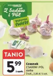 Intermarche Czosnek Z Sadów I Pól oferta