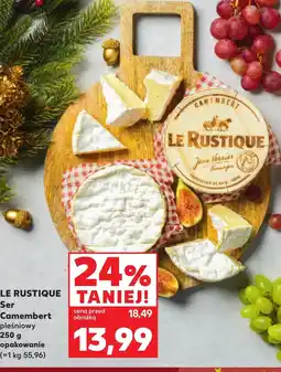 Kaufland Ser pleśniowy Le Rustique oferta